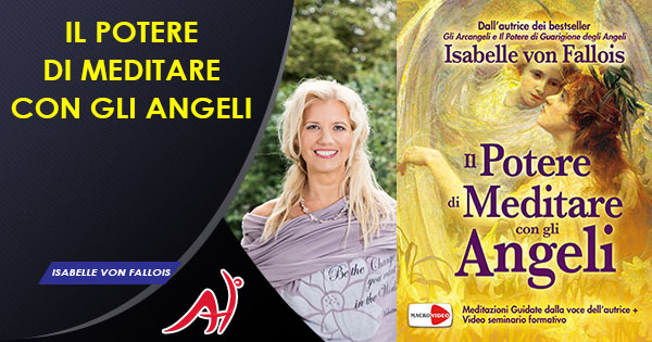 Il Potere Di Meditare Con Gli Angeli Isabelle Von Fallois - 